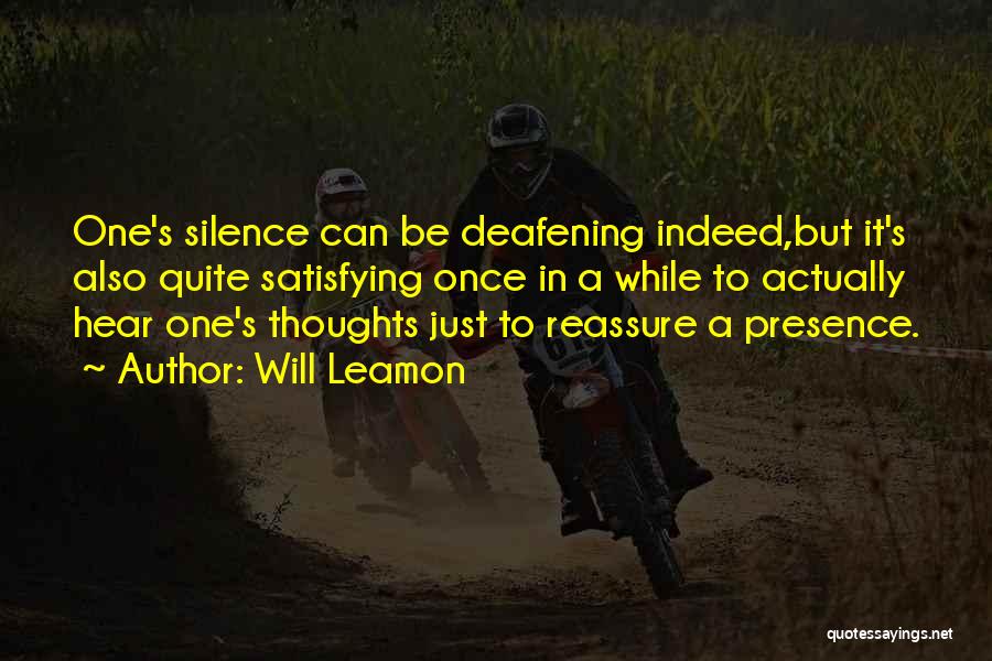 Silence Can Be Deafening Quotes By Will Leamon