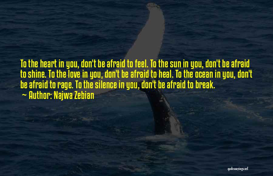 Silence Can Break Your Heart Quotes By Najwa Zebian