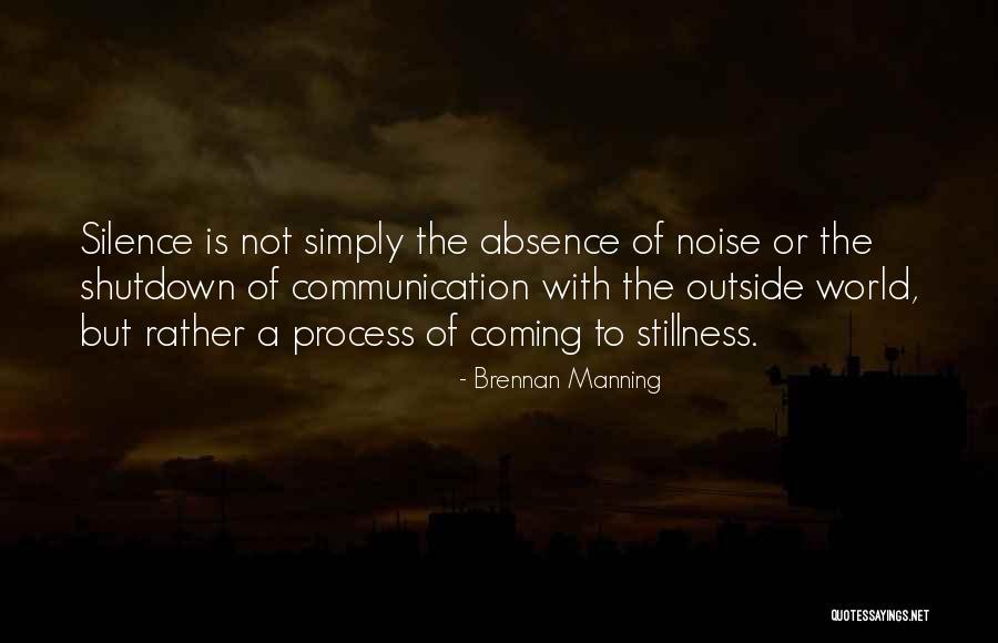 Silence Communication Quotes By Brennan Manning