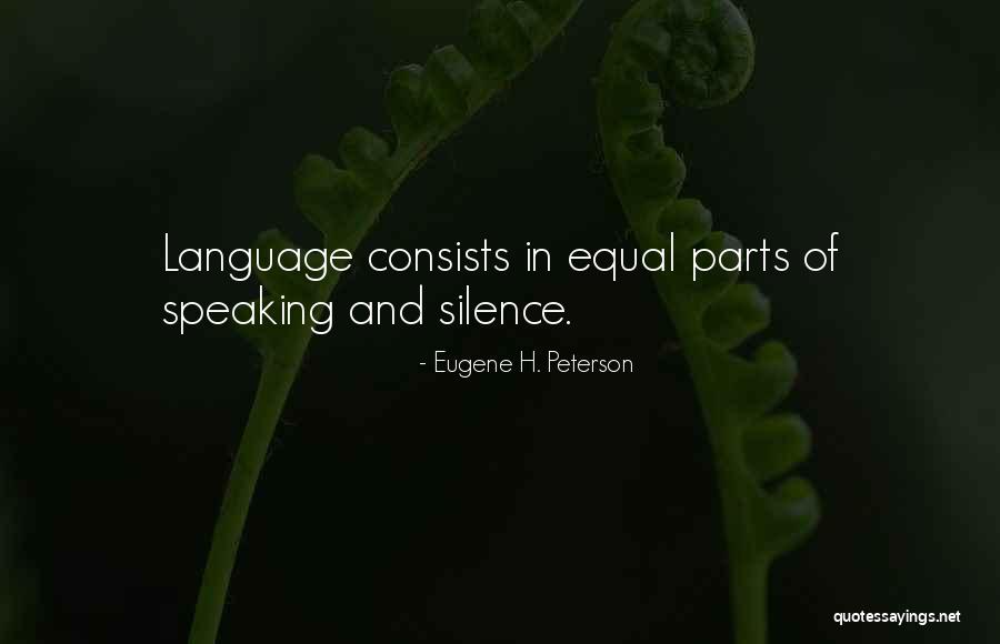 Silence Communication Quotes By Eugene H. Peterson Silence Communication Quotes By Eugene H. Peterson