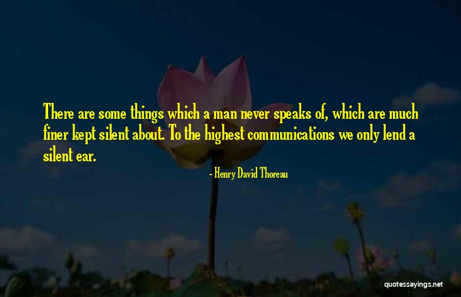 Silence Communication Quotes By Henry David Thoreau Silence Communication Quotes By Henry David Thoreau