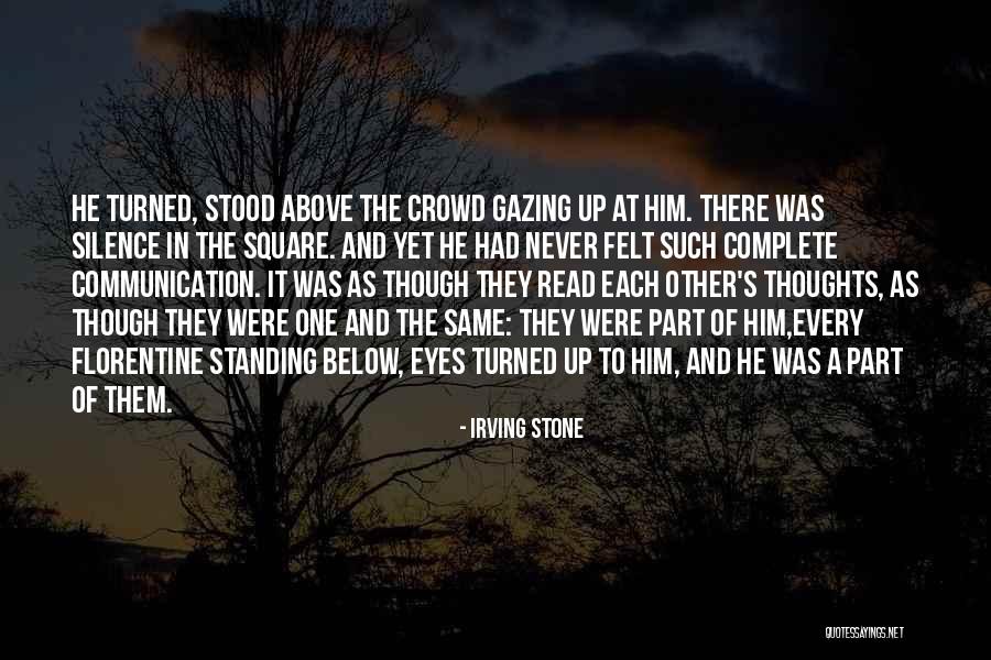 Silence Communication Quotes By Irving Stone Silence Communication Quotes By Irving Stone