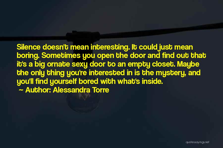 Silence Doesn't Mean Quotes By Alessandra Torre