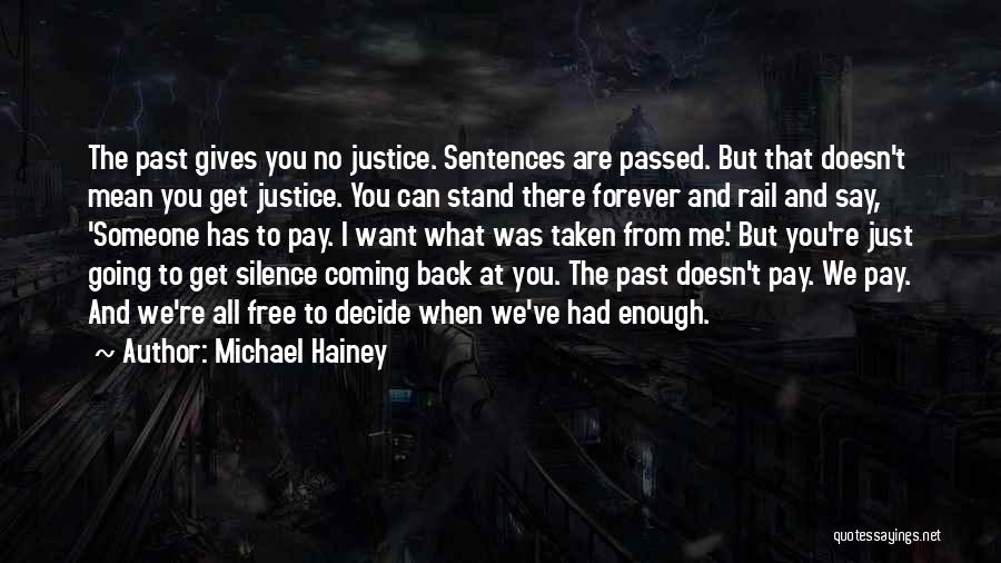 Silence Doesn't Mean Quotes By Michael Hainey