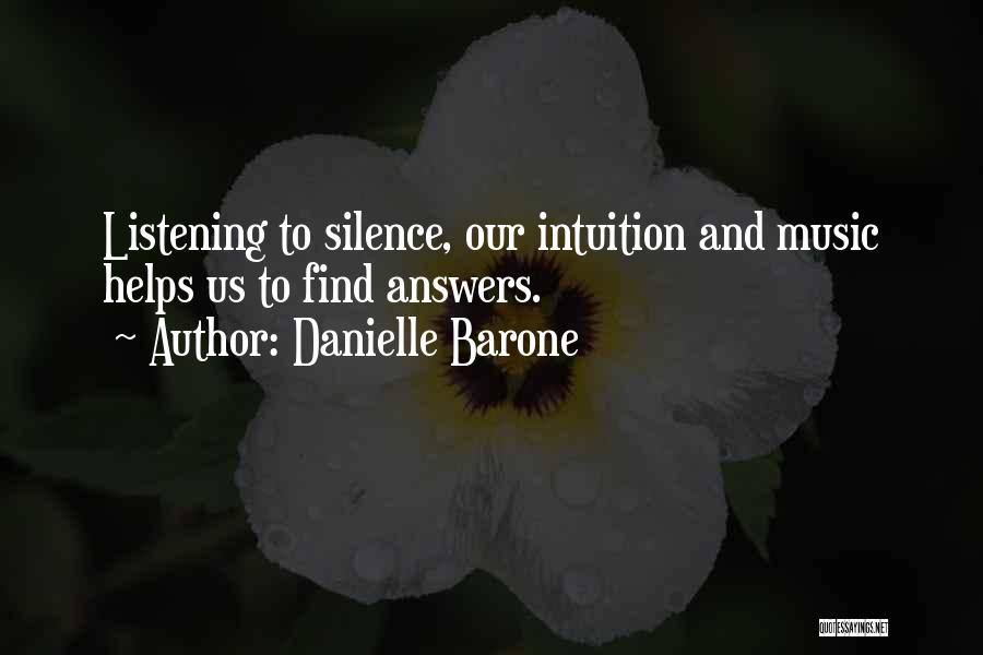 Silence Helps Quotes By Danielle Barone