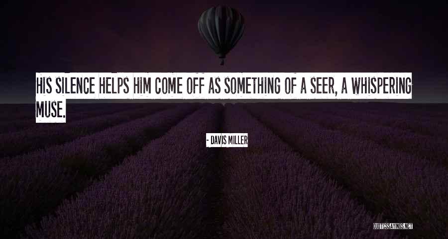 Silence Helps Quotes By Davis Miller