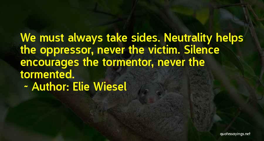 Silence Helps Quotes By Elie Wiesel