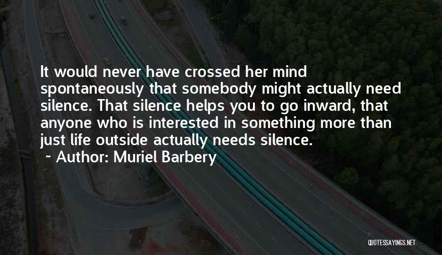 Silence Helps Quotes By Muriel Barbery