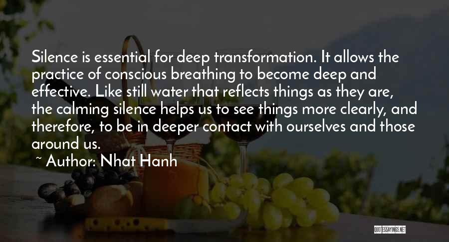 Silence Helps Quotes By Nhat Hanh