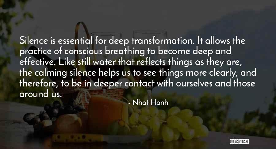 Silence Helps Quotes By Nhat Hanh