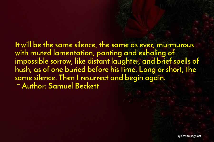Silence Hush Hush Quotes By Samuel Beckett