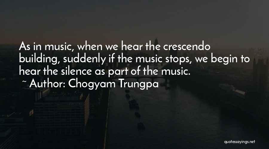 Silence In Music Quotes By Chogyam Trungpa