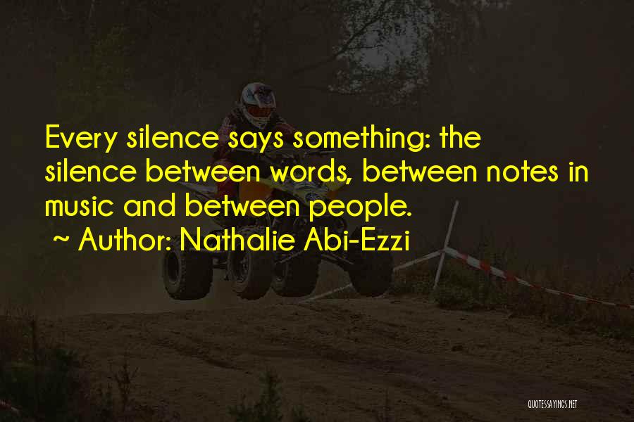 Silence In Music Quotes By Nathalie Abi-Ezzi
