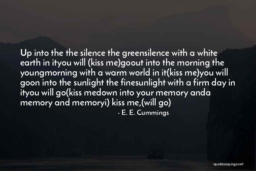 Silence In The Morning Quotes By E. E. Cummings