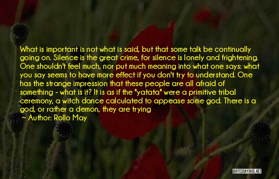 Silence In The Morning Quotes By Rollo May