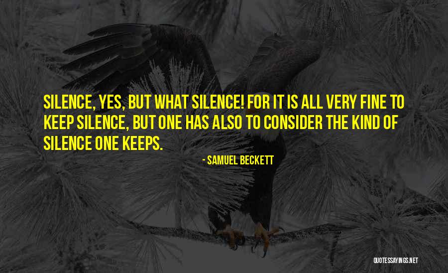 Silence Is Also Quotes By Samuel Beckett Silence Is Also Quotes By Samuel Beckett