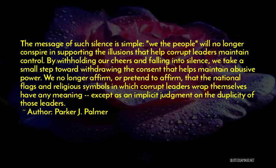 Silence Is Consent Quotes By Parker J. Palmer