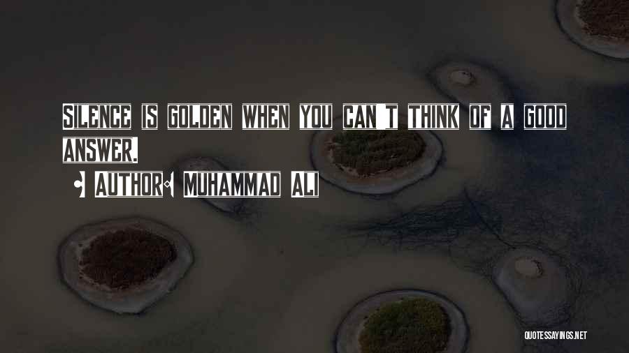 Silence Is Golden Quotes By Muhammad Ali