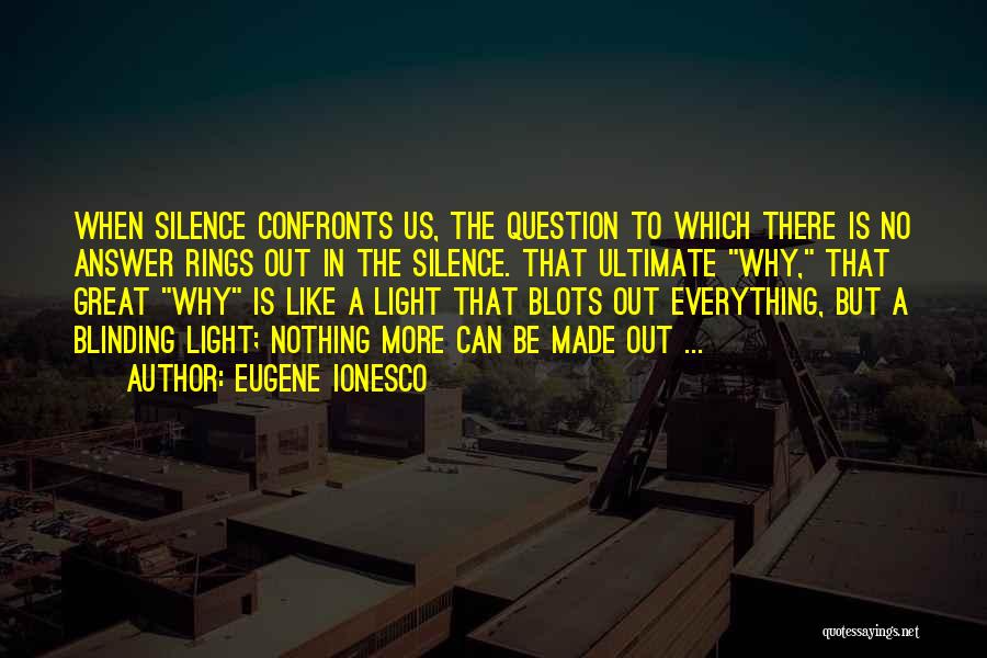 Silence Is The Answer Quotes By Eugene Ionesco