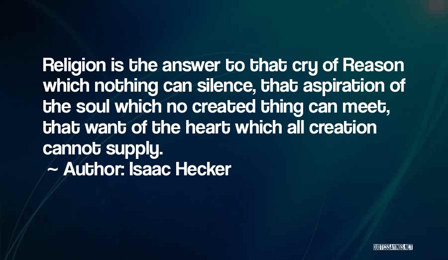 Silence Is The Answer Quotes By Isaac Hecker