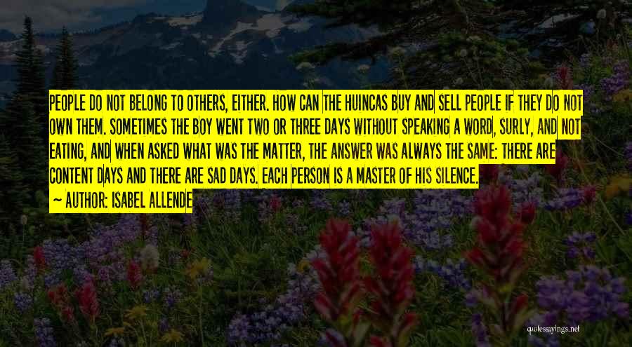 Silence Is The Answer Quotes By Isabel Allende