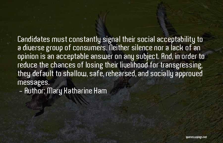 Silence Is The Answer Quotes By Mary Katharine Ham