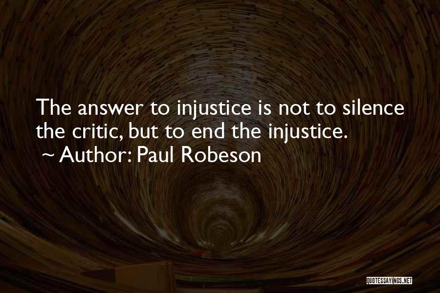 Silence Is The Answer Quotes By Paul Robeson