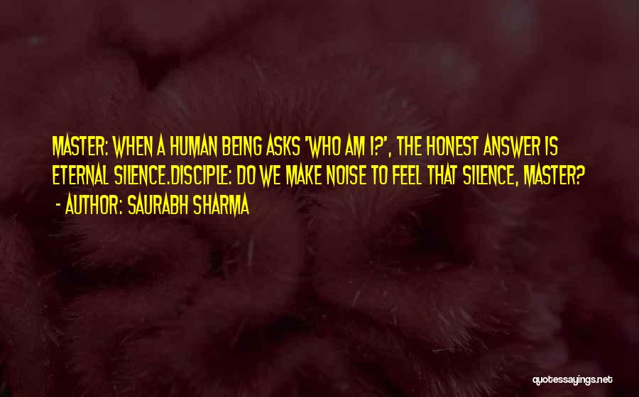 Silence Is The Answer Quotes By Saurabh Sharma