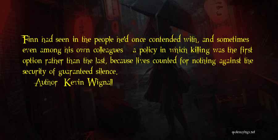 Silence Is The Best Option Quotes By Kevin Wignall