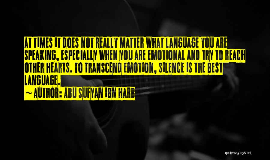 Silence Is The Best Quotes By Abu Sufyan Ibn Harb