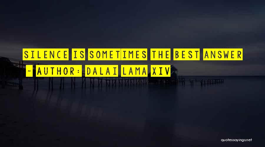 Silence Is The Best Quotes By Dalai Lama XIV