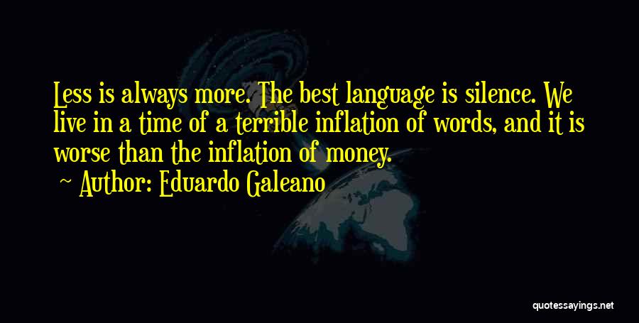 Silence Is The Best Quotes By Eduardo Galeano