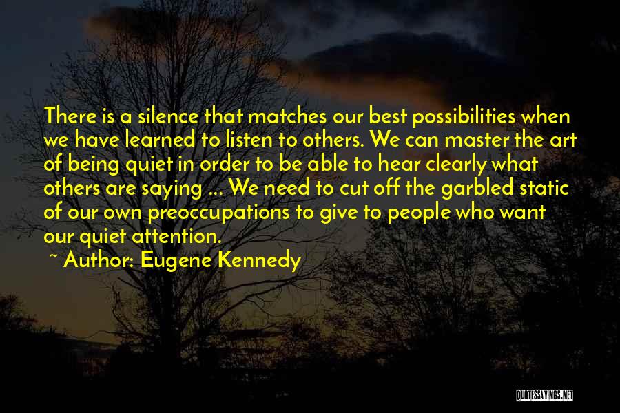 Silence Is The Best Quotes By Eugene Kennedy