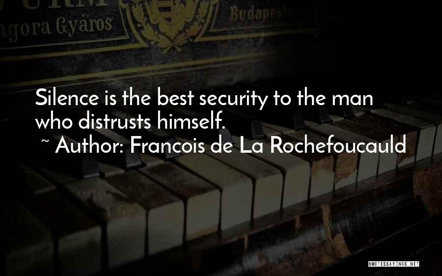 Silence Is The Best Quotes By Francois De La Rochefoucauld