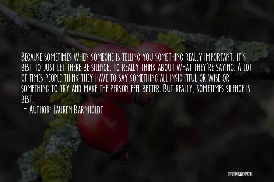 Silence Is The Best Quotes By Lauren Barnholdt