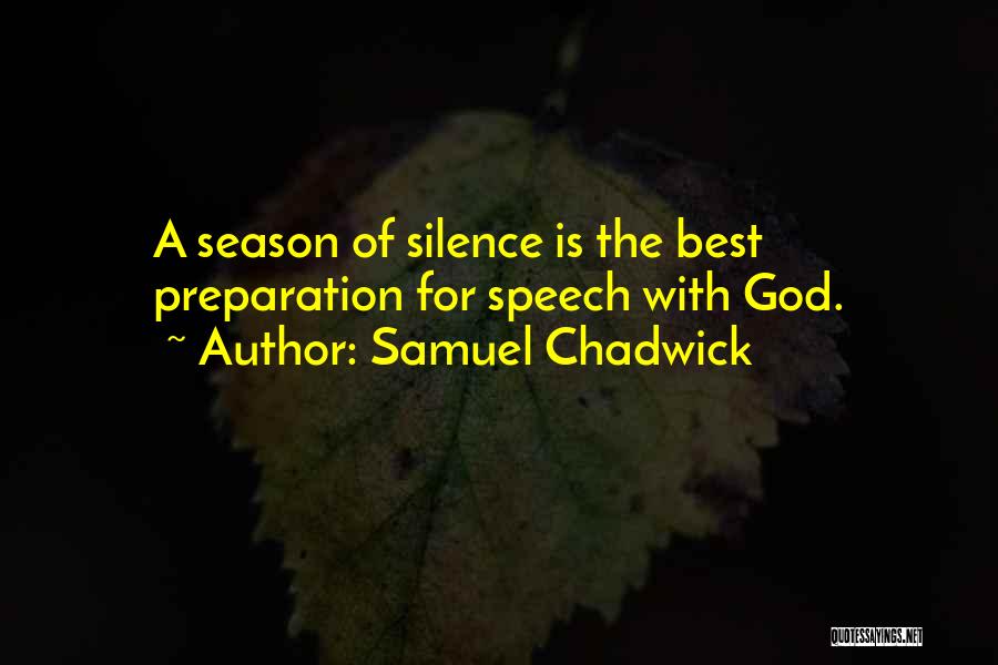 Silence Is The Best Quotes By Samuel Chadwick