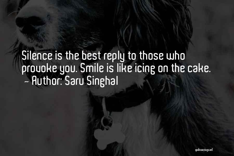 Silence Is The Best Quotes By Saru Singhal