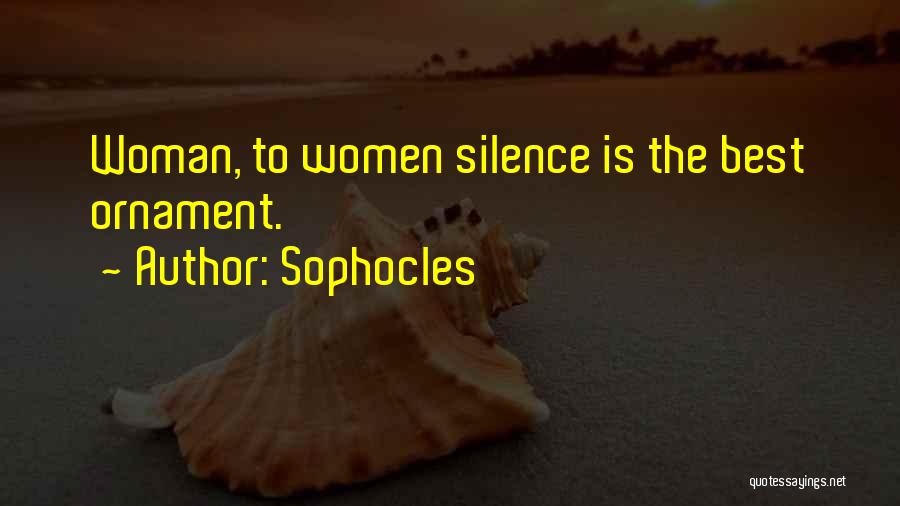 Silence Is The Best Quotes By Sophocles