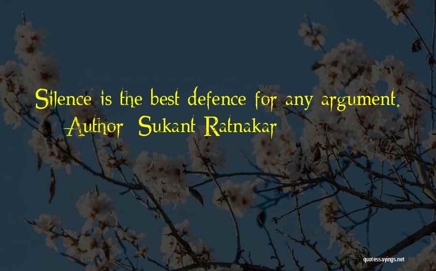 Silence Is The Best Quotes By Sukant Ratnakar