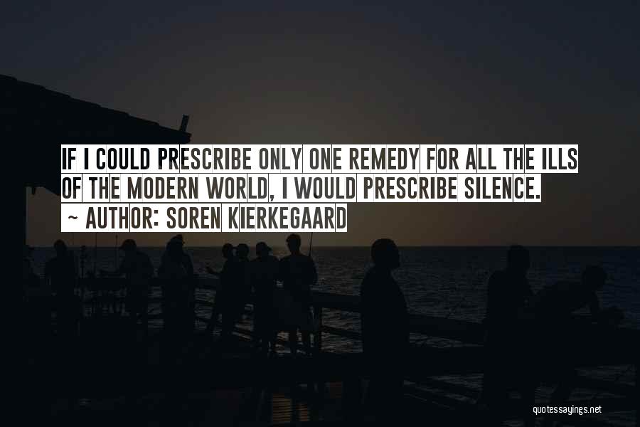 Silence Is The Best Remedy Quotes By Soren Kierkegaard