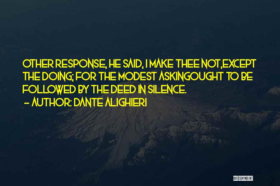 Silence Is The Best Response Quotes By Dante Alighieri