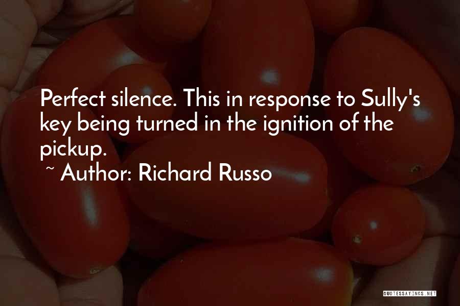 Silence Is The Best Response Quotes By Richard Russo