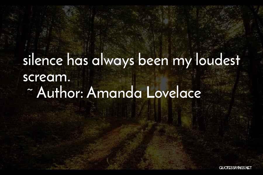 Silence Is The Loudest Scream Quotes By Amanda Lovelace