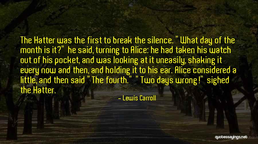 Silence Is Wrong Quotes By Lewis Carroll