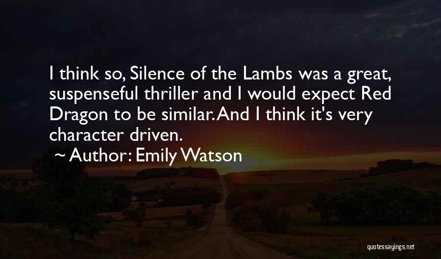 Silence Lambs Quotes By Emily Watson
