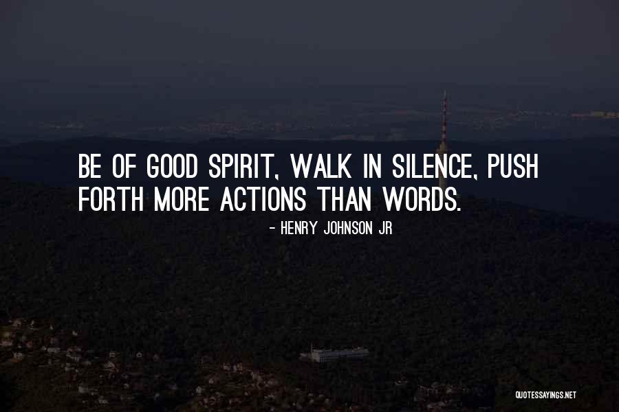 Silence Louder Than Words Quotes By Henry Johnson Jr