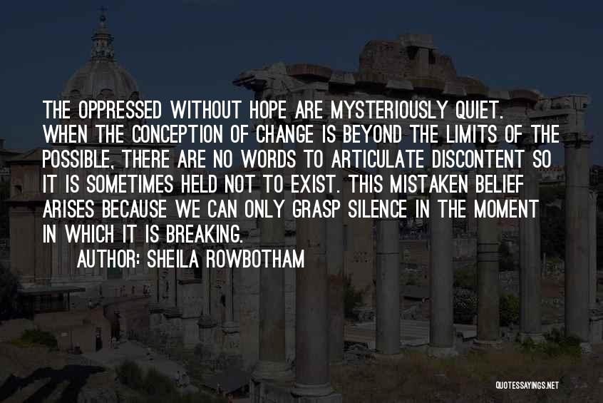 Silence Mistaken Quotes By Sheila Rowbotham