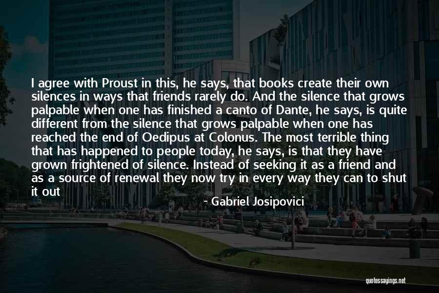 Silence Of Friends Quotes By Gabriel Josipovici Silence Of Friends Quotes By Gabriel Josipovici