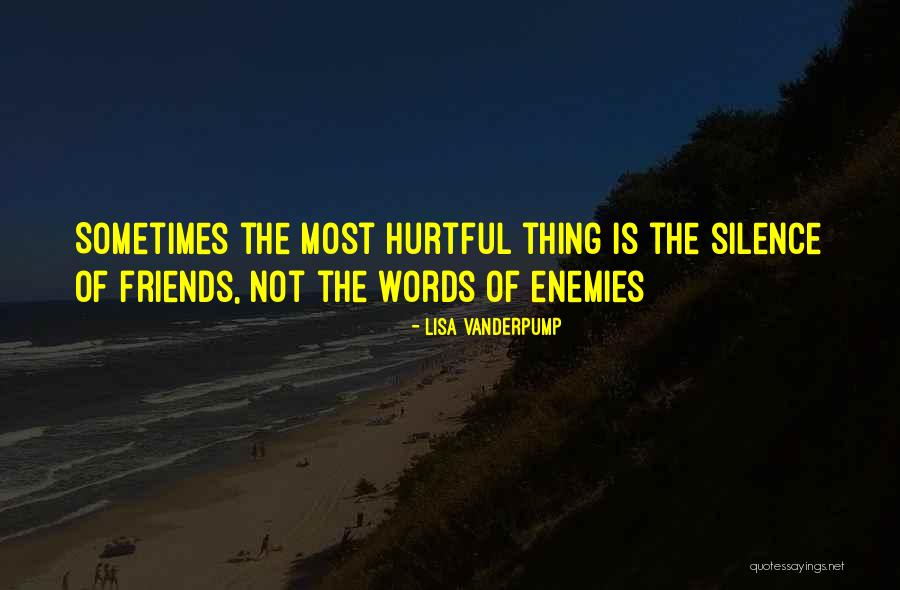 Silence Of Friends Quotes By Lisa Vanderpump Silence Of Friends Quotes By Lisa Vanderpump