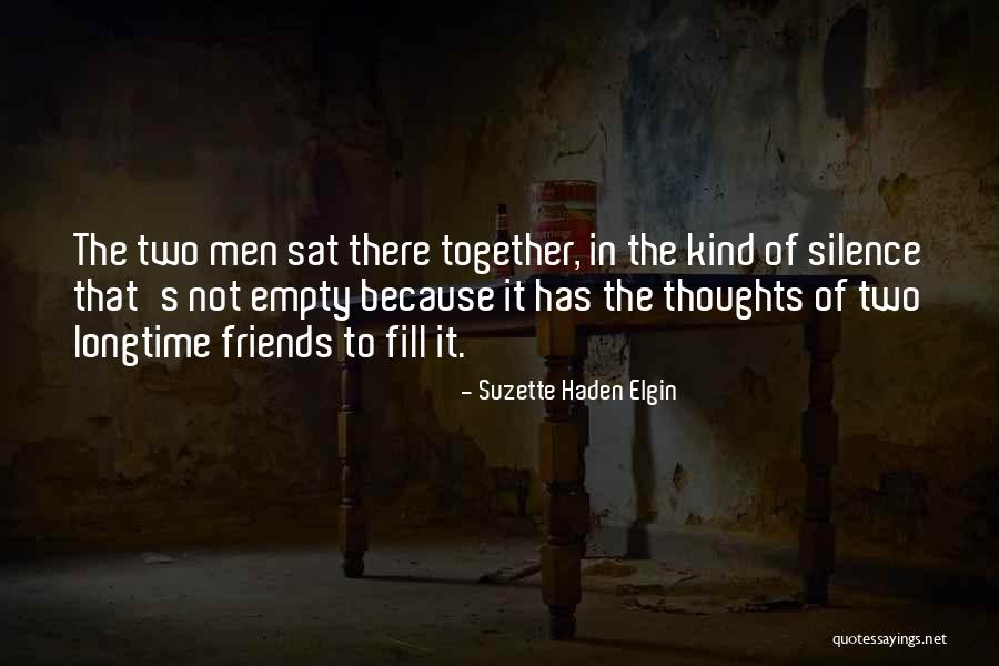 Silence Of Friends Quotes By Suzette Haden Elgin Silence Of Friends Quotes By Suzette Haden Elgin